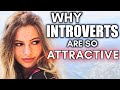 7 Reasons Why Introverts Are So Attractive