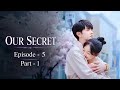Our Secret Episode - 5 | Part - 1 #oursecert #webseries #minitvmix