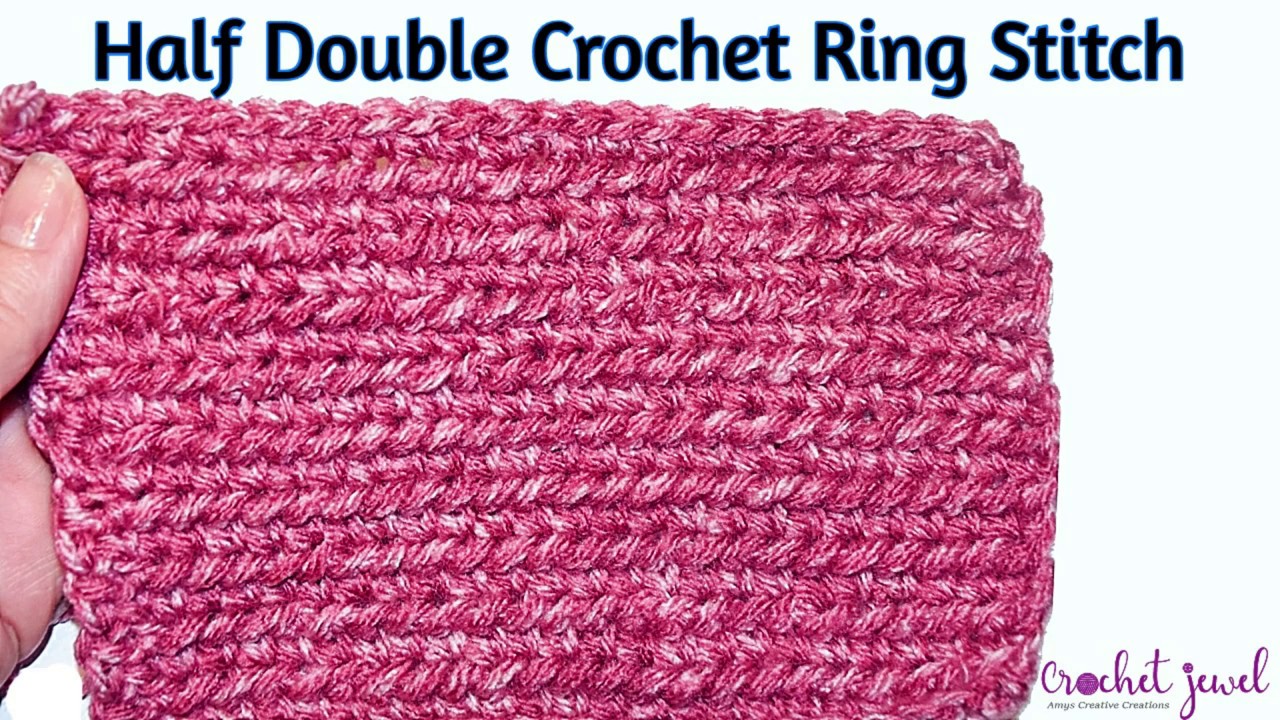 Mastering the Half Double Crochet Ring Stitch