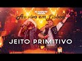 Jeito primitivo   z augusto e rafael dvd ao vivo em lisboa