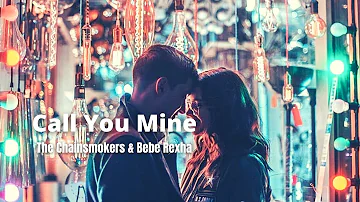 Call You Mine - The Chainsmokers & Bebe Rexha (Lyrics) Sub español