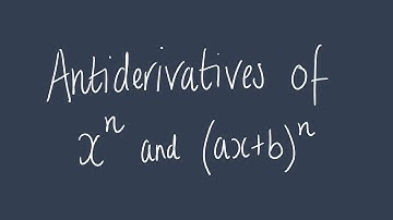 Antiderivatives of x^n and (ax+b)^n | Unit 3 and 4 VCE Maths Methods