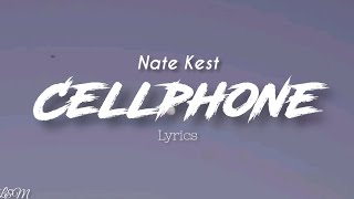 Nate Kest - Cellphone (lyrics)