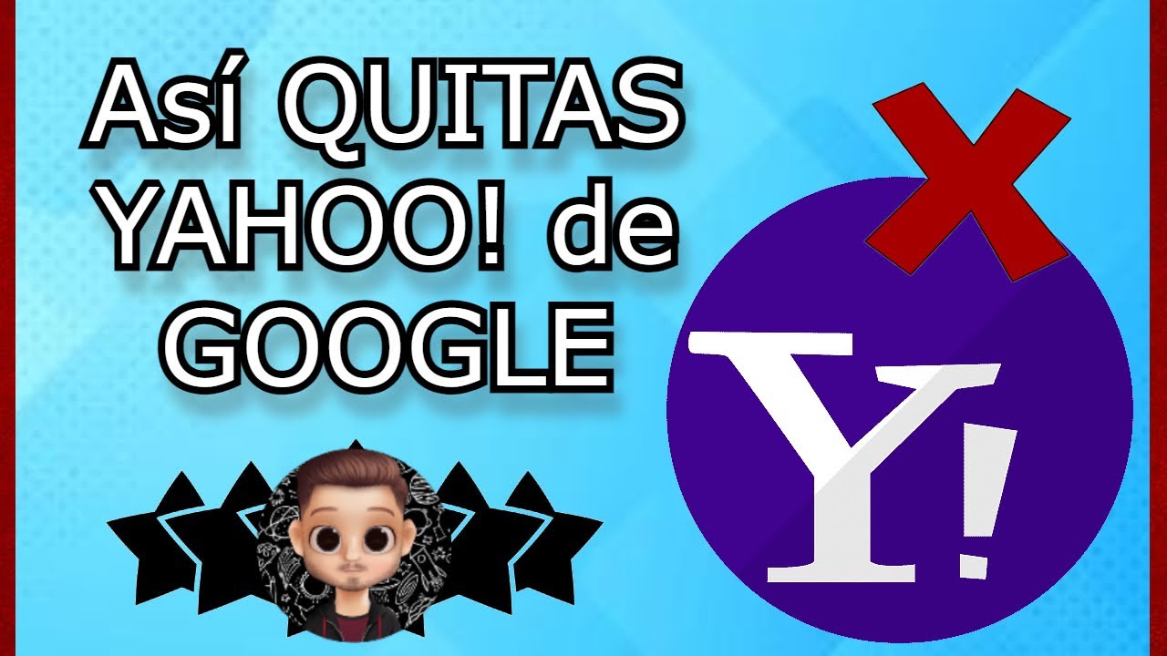  como quitar a yahoo como buscador de google chrome youtube