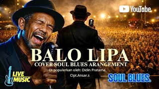 Download lagu Balo Lipa – Soul Blues Arrangement | Ansar S Composition