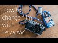 ライカM6のフィルム交換方法 / How to change film with Leica M6