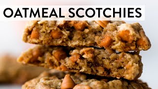 Oatmeal Scotchies | Sally's Baking