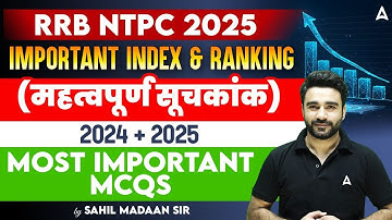 RRB NTPC 2025 | Important Index & Ranking 2024-25 | महत्वपूर्ण  सूचकांक | GK by Sahil Madaan Sir