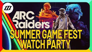 ARC Raiders Summer Game Fest 2025 Watch Party