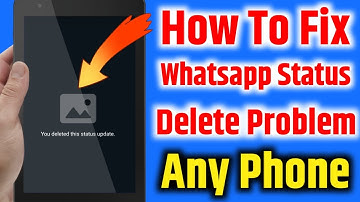 whatsapp status delete nahi ho raha hai ? how to fix whatsapp status delete problem | status deleted