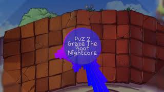 Plants Vs Zombies 2 Graze The Roof Nightcore