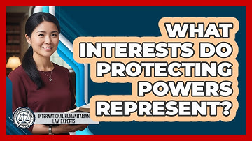 What Interests Do Protecting Powers Represent?