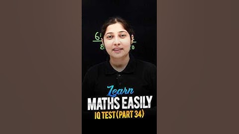 Learn Maths Easily 😍 - Maths IQ Test (Part 34) #maths #ytshorts #magnetbrains