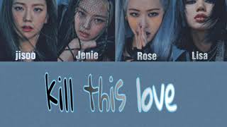Blackpink- lyrics kill this love subtitle Indonesia