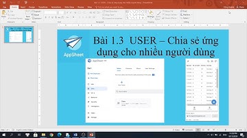 #Học_AppSheet/ #Giao_diện_UX/ Chia sẻ ứng dụng cho nhiều người dùng