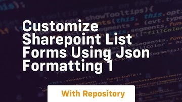 Customize sharepoint list forms using json formatting 1