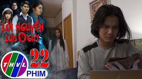 Lời nguyền lúc 0 giờ - Tập 22[4]: Ma con dùng phép thôi miên để đưa Phương đi chơi