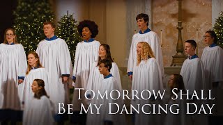 Tomorrow Shall Be My Dancing Day | Merry Christmas