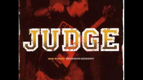 Judge - What It Meant - The Complete Discography