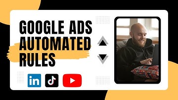 What Are Google Ads Automated Rules