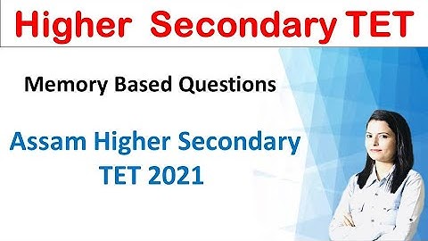 Memory Based MCQ || Assam Higher Secondary TET 2021 Paper 2 Option C