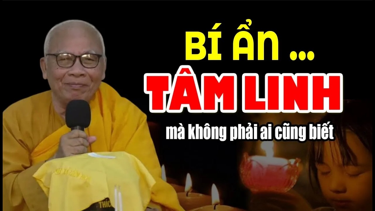 BÍ ẨN TÂM LINH CÓ THẬT ĐƯỢC Thiền Sư An Lạc Hạnh KỂ LẠI KHÔNG PHẢI AI CŨNG BIẾT ( CỰC HAY )