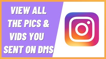 How to View All the Pictures & Videos You Have Sent to Someone on Instagram DMs