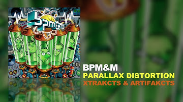 BPM&M - Parallax Distortion (XtraKcts & ArtifaKcts Official Video)
