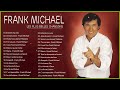 Frank Michael Grands Succès – Frank Michael Les Grandes Chansons – Frank Michael Album 2023