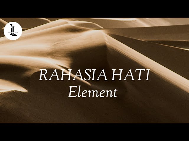 Rahasia Hati - Element band ( vidio lirik ) Rahasia Hati - Element band ( vidio lirik )