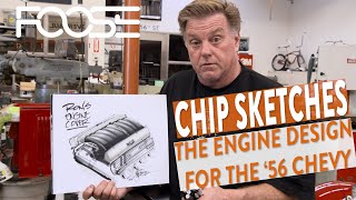 Chip Sketches the Engine Design for the ’56 Chevy! by Foose Design 38,103 views 5 months ago 9 minutes, 22 seconds