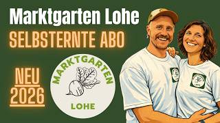 NEU 2026 Selbsternte Abo im Marktgarten Lohe
