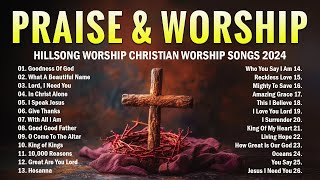 Hillsong Worship Christian Worship Songs 2024 🙏 Best Praise And Worship 🙏 Goodness Of God - Lyrics