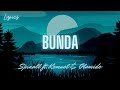 Spinall - Bunda (Lyrics) ft. Kemuel & Olamide