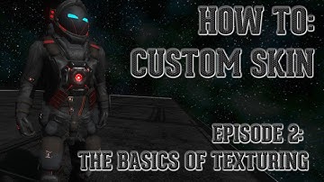 How to: Custom Skin Episode 2: The basics of texturing