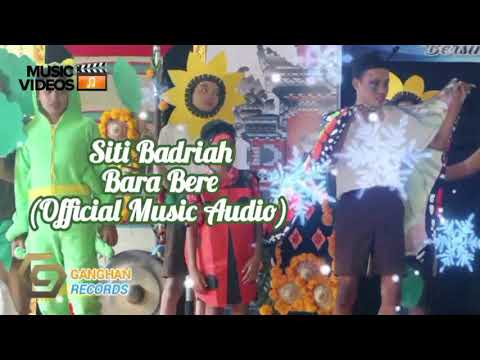 Siti Badriah - Bara Bere (Official Music Audio HD)