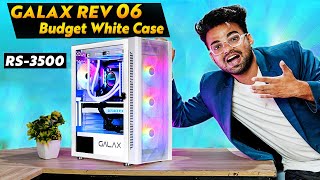 GALAX Rev 06 White Case Review | Best Budget White Cabinet In India 2023