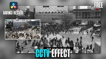 Create a Realistic CCTV Effect in DaVinci Resolve | Free