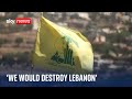 Israel: &#39;If Hezbollah attacked us, we would destroy Lebanon&#39;