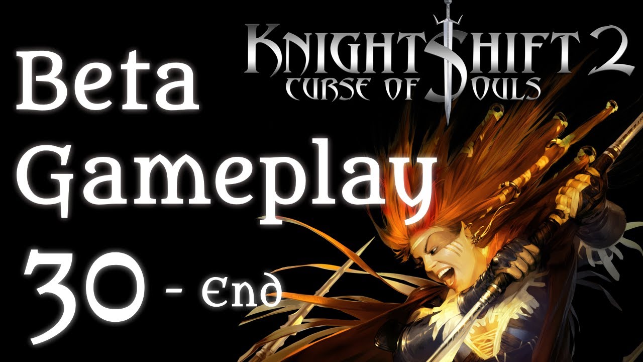 KnightShift II Curse of Souls/Polanie 3 Official Beta gameplay #30 - END