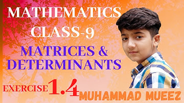 Matrices and Determinants | Mathematics | Grade 9 | Exercise 1.4