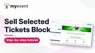 Information How to Use the Sell Selected Tickets and Registrations Block | MyEvent Tutorial Update