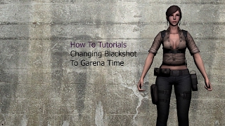 [How To] Make Blackshot Looks Like Garena