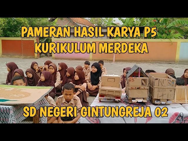 Pameran Hasil Karya P5 Kurikulum Merdeka SD Negeri Gintungreja 02 class=