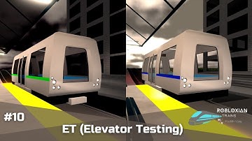 ET (Elevator Testing), Tram Ride - Robloxian Trains