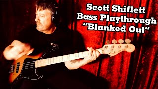 &quot;Blanked Out&quot; Bass Playthrough with Scott Shiflett