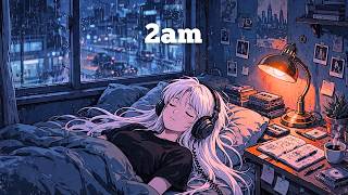 POV: It's 2 AM, you can't sleep, so you just listen to the rain and smooth R&B beats 🎧-Cozy Lofi Mix