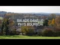 Balade en Pays Bourbon - Terres de France