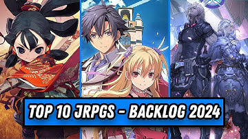 10 JRPGs in my 2024 Backlog | I can’t Wait to Play These Games
