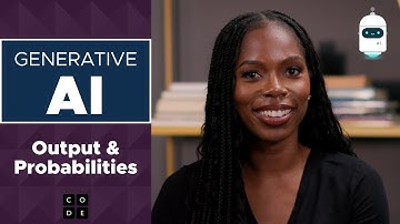 Generative AI: Output & Probabilities